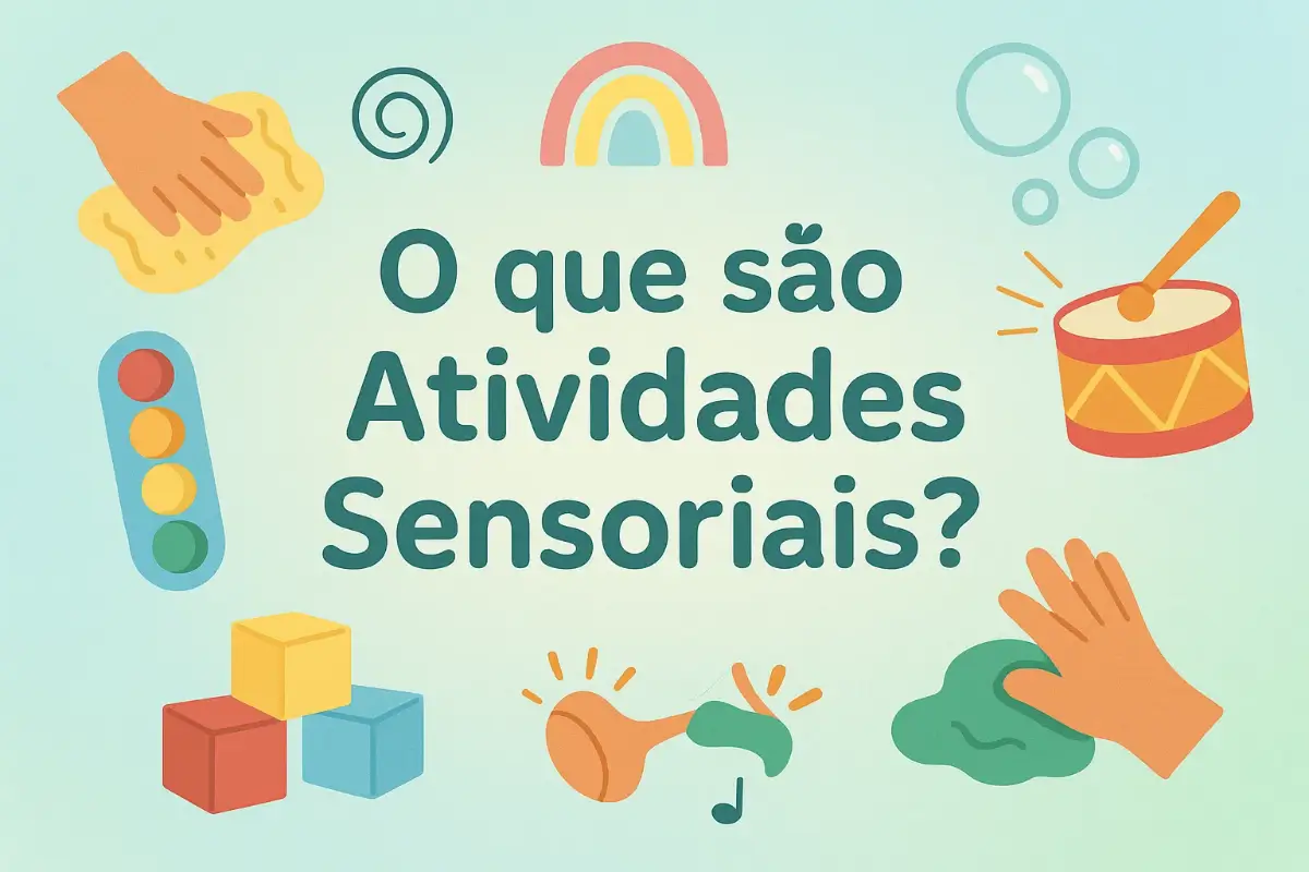 O que são Atividades Sensoriais no Autismo?
