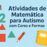 Atividades de Matemática para Autismo com Cores e Formas