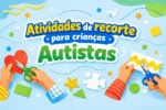 Atividades de recorte para crianças Autistas