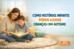 Como as histórias infantis podem ajudar no desenvolvimento de crianças com autismo